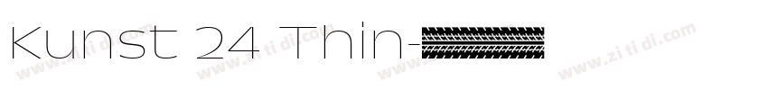 Kunst 24 Thin字体转换 Kunst 24 Thin字体转换